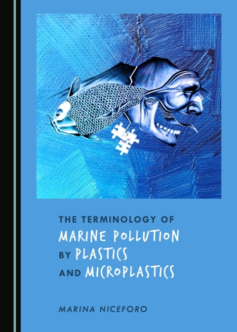 Cover image for book The Terminology of Marine Pollution by Plastics and Microplastics