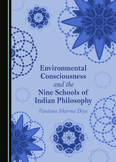Cover image for book Environmental Consciousness and the Nine Schools of Indian Philosophy