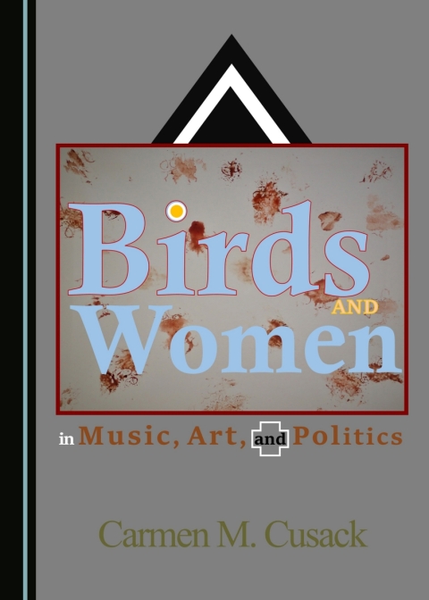 Cover image for book Birds and Women in Music, Art, and Politics