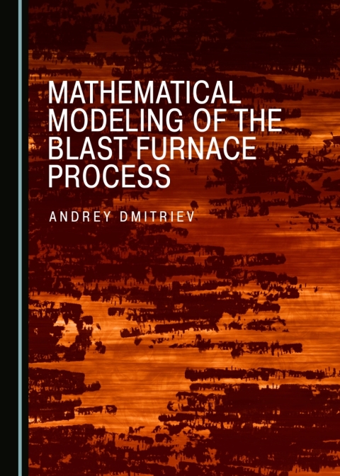 Cover image for book Mathematical Modeling of the Blast Furnace Process