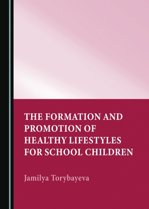Cover image for book The Formation and Promotion of Healthy Lifestyles for School Children