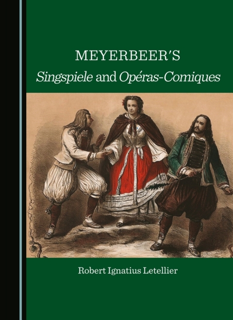 Cover image for book Meyerbeer's Singspiele and Opéras-Comiques