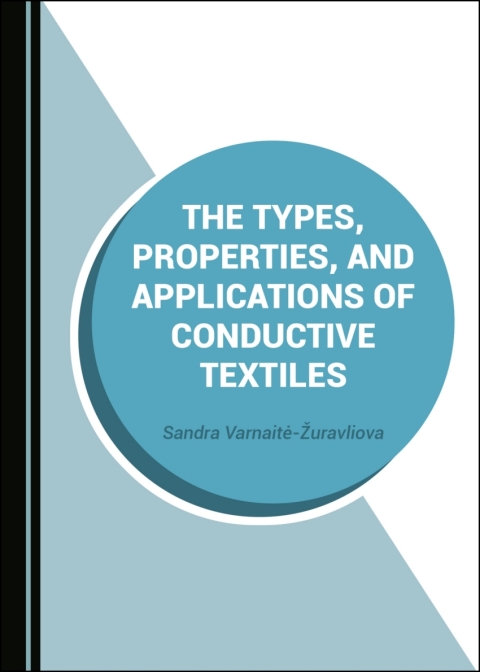 Cover image for book The Types, Properties, and Applications of Conductive Textiles