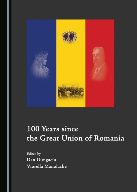 Cover image for book 100 Years since the Great Union of Romania