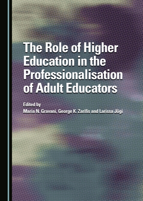 Cover image for book The Role of Higher Education in the Professionalisation of Adult Educators
