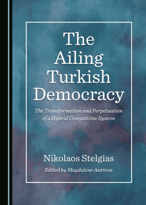 Cover image for book The Ailing Turkish Democracy
