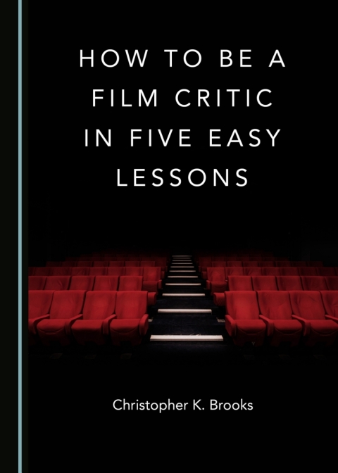 Cover image for book How to Be a Film Critic in Five Easy Lessons