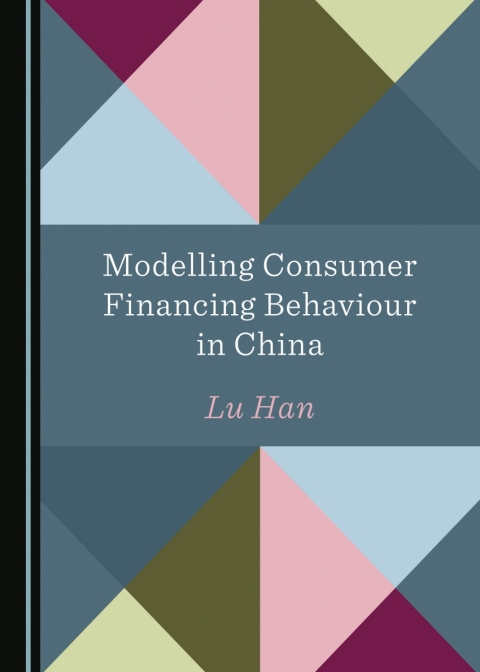 Cover image for book Modelling Consumer Financing Behaviour in China