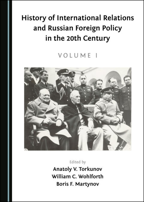 Cover image for book History of International Relations and Russian Foreign Policy in the 20th Century (Volume I)