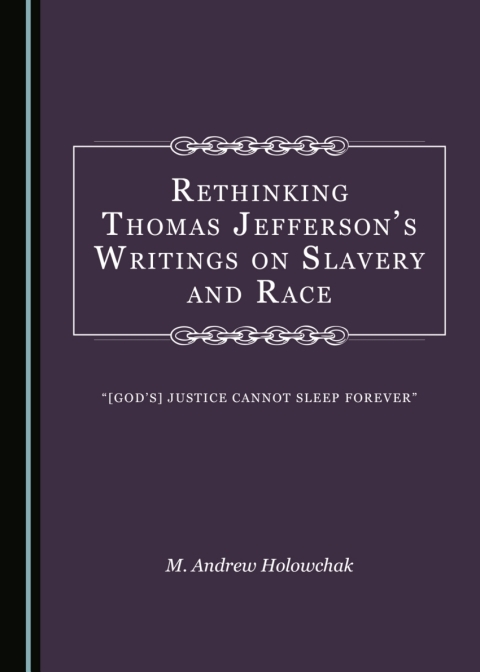 Cover image for book Rethinking Thomas Jefferson’s Writings on Slavery and Race