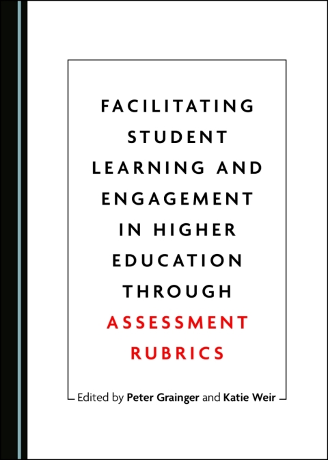 Cover image for book Facilitating Student Learning and Engagement in Higher Education through Assessment Rubrics