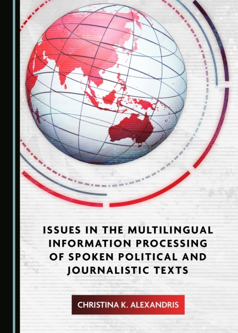 Cover image for book Issues in the Multilingual Information Processing of Spoken Political and Journalistic Texts