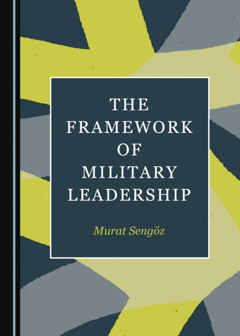 Cover image for book The Framework of Military Leadership