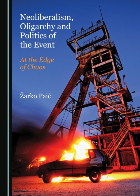 Cover image for book Neoliberalism, Oligarchy and Politics of the Event
