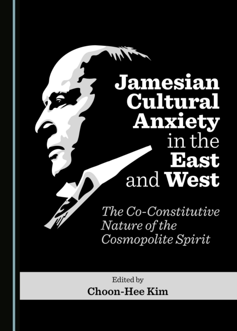 Cover image for book Jamesian Cultural Anxiety in the East and West