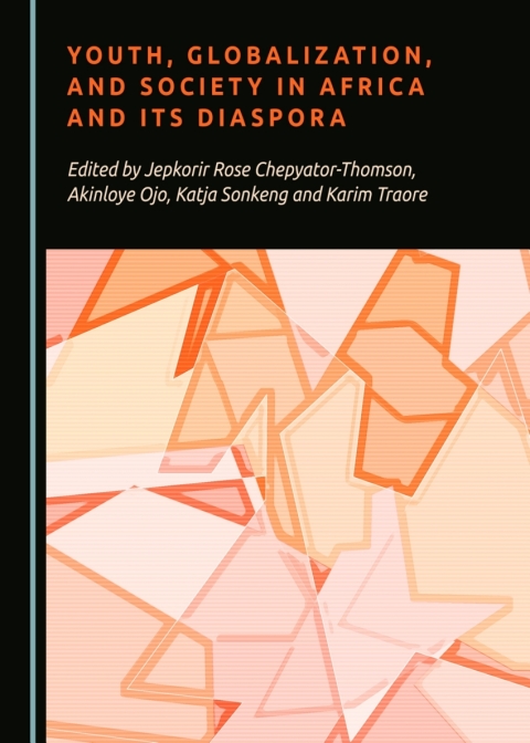 Cover image for book Youth, Globalization, and Society in Africa and Its Diaspora
