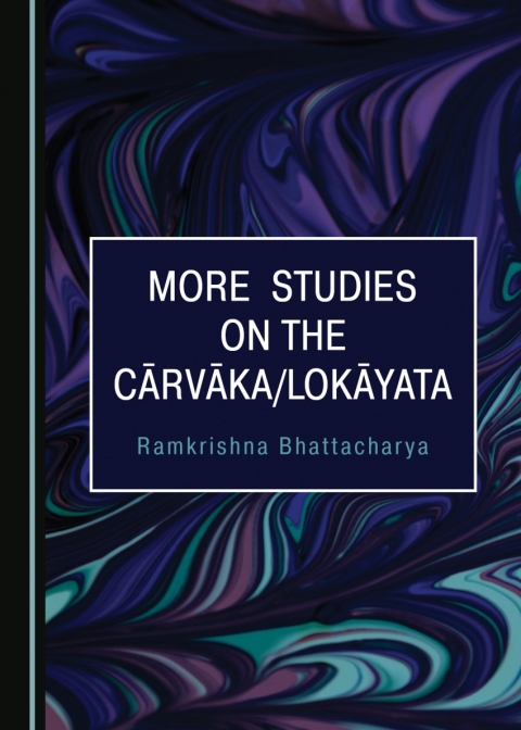 Cover image for book More Studies on the Cārvāka/Lokāyata