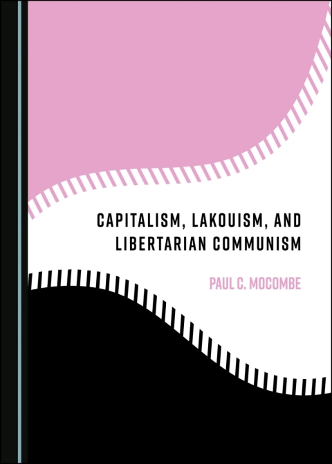 Cover image for book Capitalism, Lakouism, and Libertarian Communism