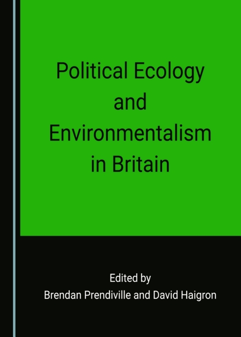 Cover image for book Political Ecology and Environmentalism in Britain