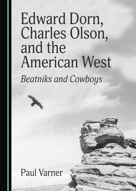 Cover image for book Edward Dorn, Charles Olson, and the American West