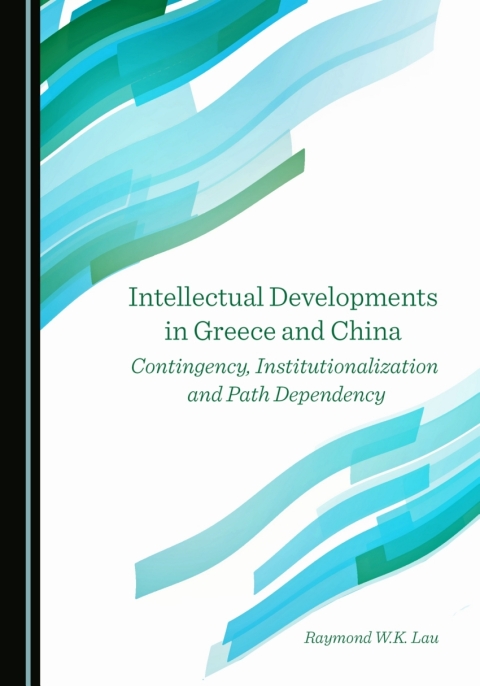 Cover image for book Intellectual Developments in Greece and China