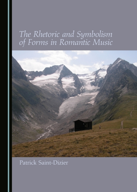 Cover image for book The Rhetoric and Symbolism of Forms in Romantic Music