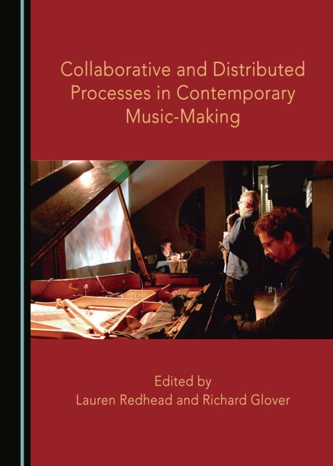 Cover image for book Collaborative and Distributed Processes in Contemporary Music-Making