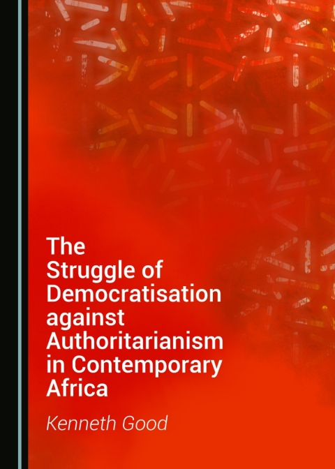 Cover image for book The Struggle of Democratisation against Authoritarianism in Contemporary Africa