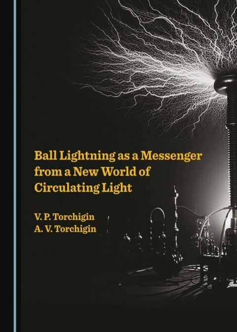 Cover image for book Ball Lightning as a Messenger from a New World of Circulating Light