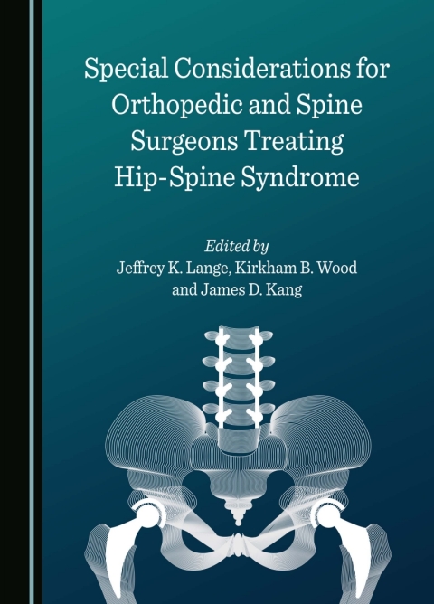 Cover image for book Special Considerations for Orthopedic and Spine Surgeons Treating Hip-Spine Syndrome