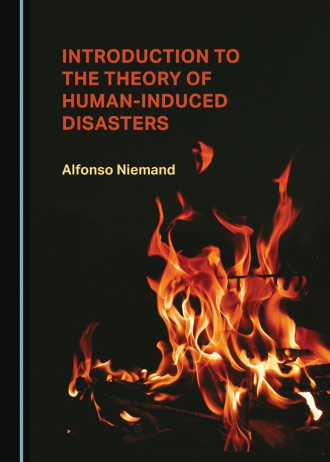 Cover image for book Introduction to the Theory of Human-Induced Disasters