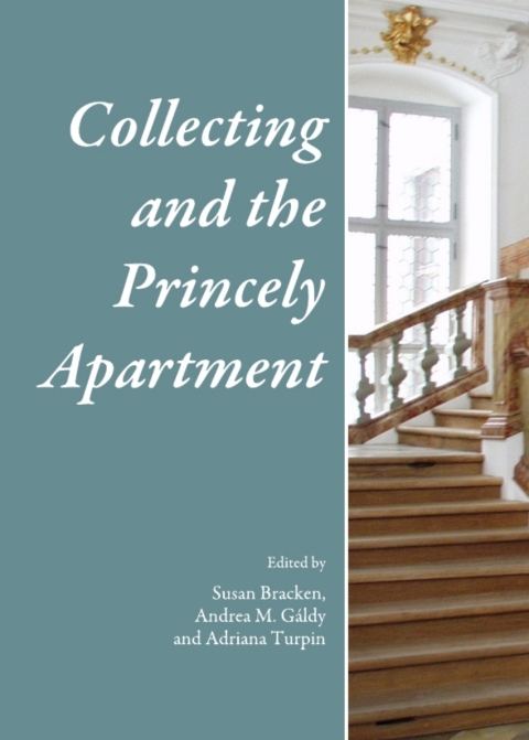 Cover image for book Collecting and the Princely Apartment