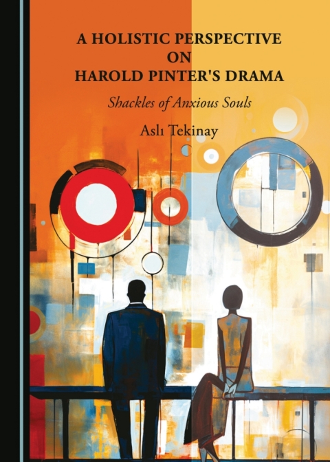 Cover image for book A Holistic Perspective on Harold Pinter's Drama