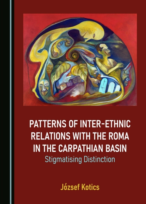 Cover image for book Patterns of Inter-ethnic Relations with the Roma in the Carpathian Basin