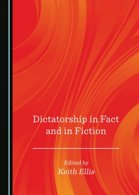 Cover image for book Dictatorship in Fact and in Fiction