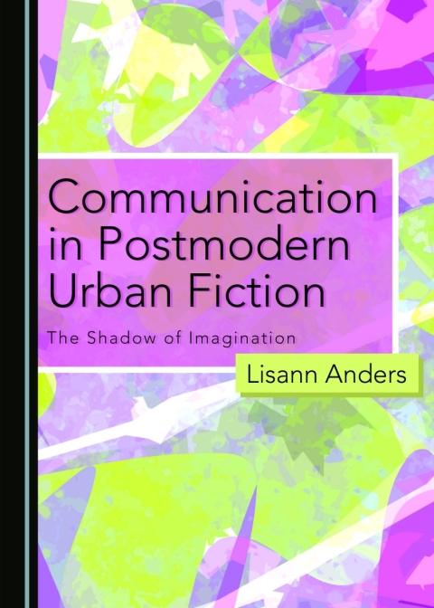 Cover image for book Communication in Postmodern Urban Fiction