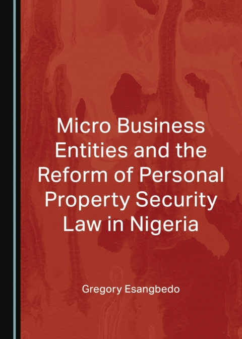 Cover image for book Micro Business Entities and the Reform of Personal Property Security Law in Nigeria