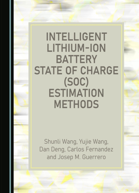 Cover image for book Intelligent Lithium-Ion Battery State of Charge (SOC) Estimation Methods