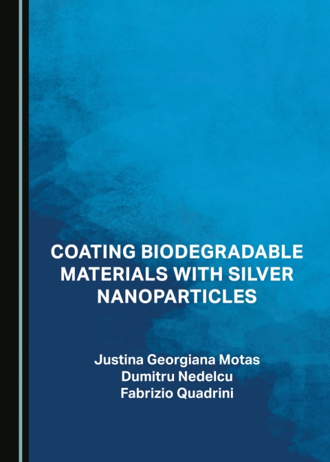 Cover image for book Coating Biodegradable Materials with Silver Nanoparticles