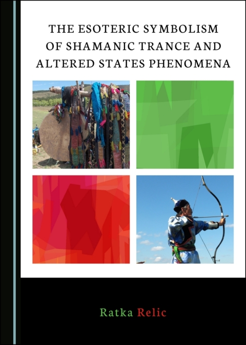 Cover image for book The Esoteric Symbolism of Shamanic Trance and Altered States Phenomena