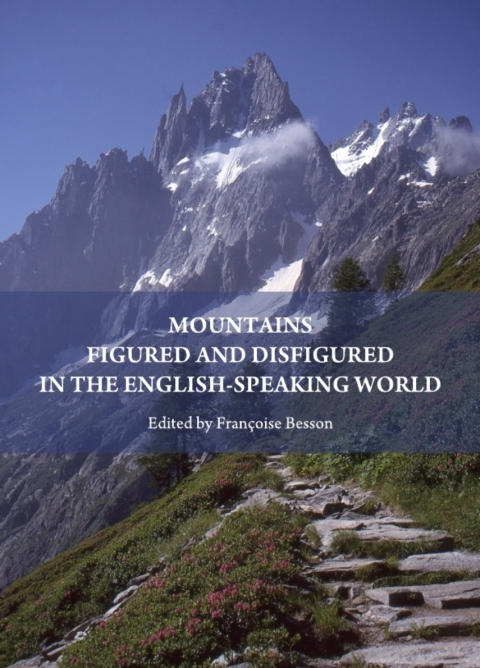 Cover image for book Mountains Figured and Disfigured in the English-Speaking World