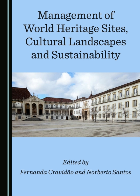 Cover image for book Management of World Heritage Sites, Cultural Landscapes and Sustainability