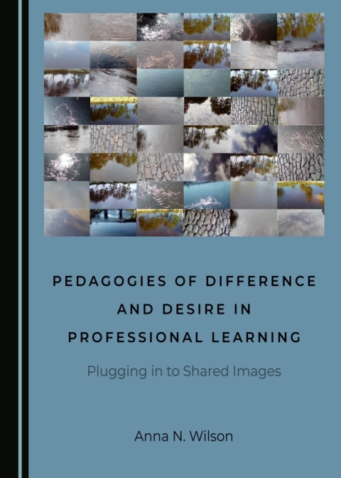 Cover image for book Pedagogies of Difference and Desire in Professional Learning