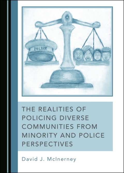 Cover image for book The Realities of Policing Diverse Communities from Minority and Police Perspectives
