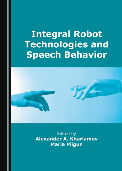 Cover image for book Integral Robot Technologies and Speech Behavior