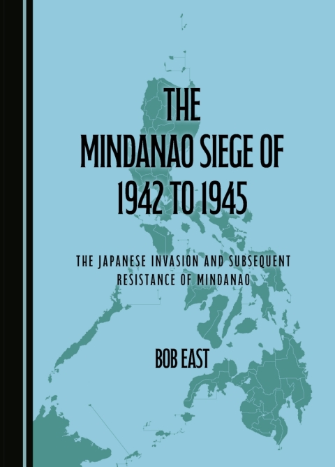 Cover image for book The Mindanao Siege of 1942 to 1945