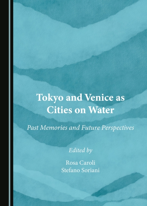 Cover image for book Tokyo and Venice as Cities on Water