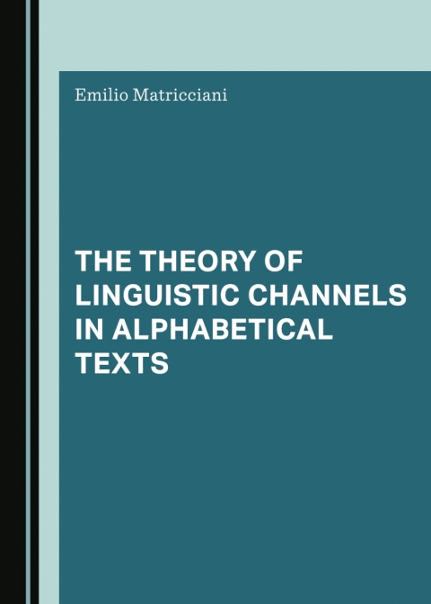 Cover image for book The Theory of Linguistic Channels in Alphabetical Texts