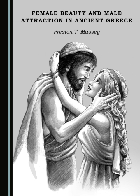 Cover image for book Female Beauty and Male Attraction in Ancient Greece