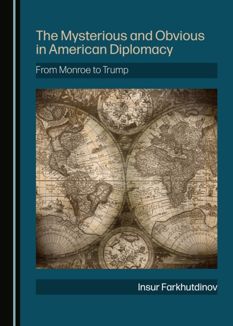 Cover image for book The Mysterious and Obvious in American Diplomacy